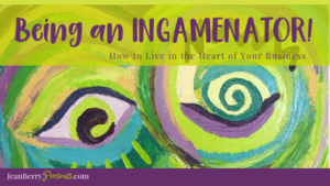 How I became the INGAMENATOR! (And how you know what is at the ‘heart’ of your business.)
