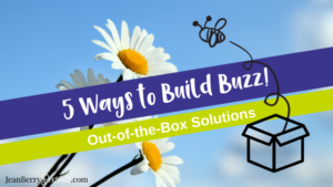Business Intuition: 5 Out-of-the-Box Ways to Build Marketing Buzz